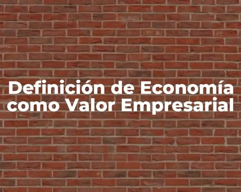 Definición de Economía como Valor Empresarial