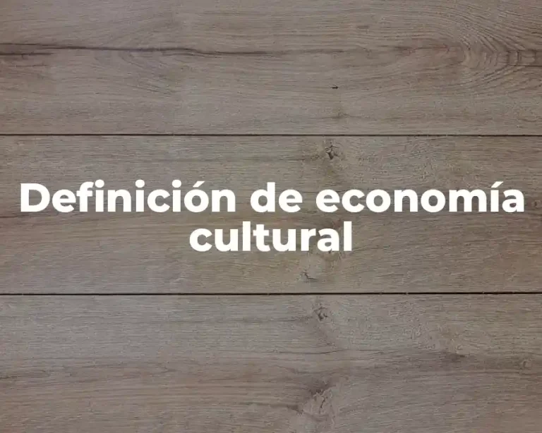 Definición de economía cultural