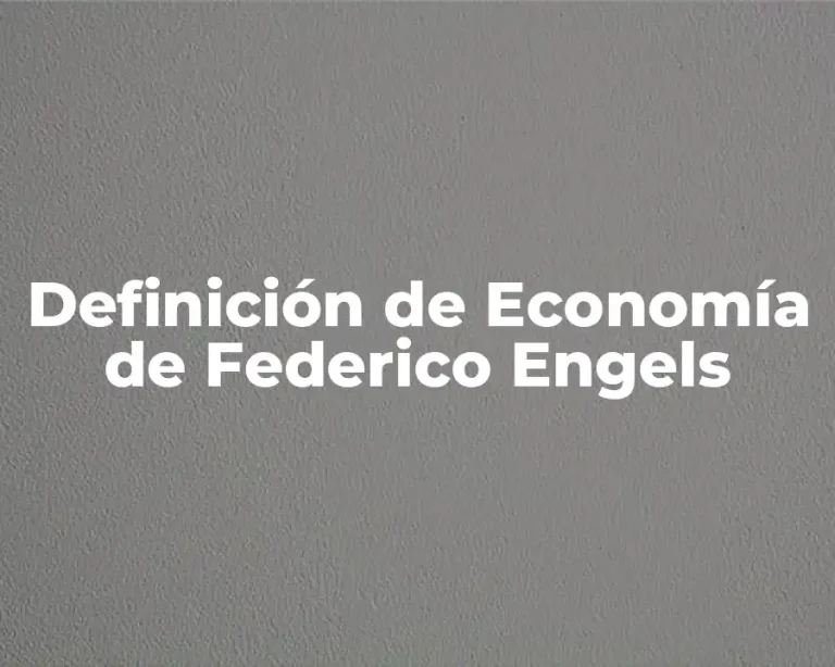 Definición de Economía de Federico Engels