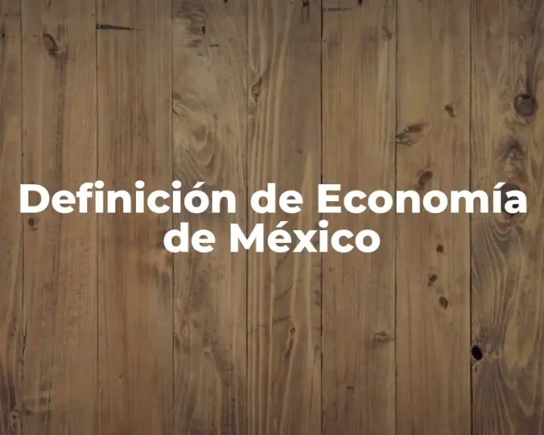 Definición de Economía de México