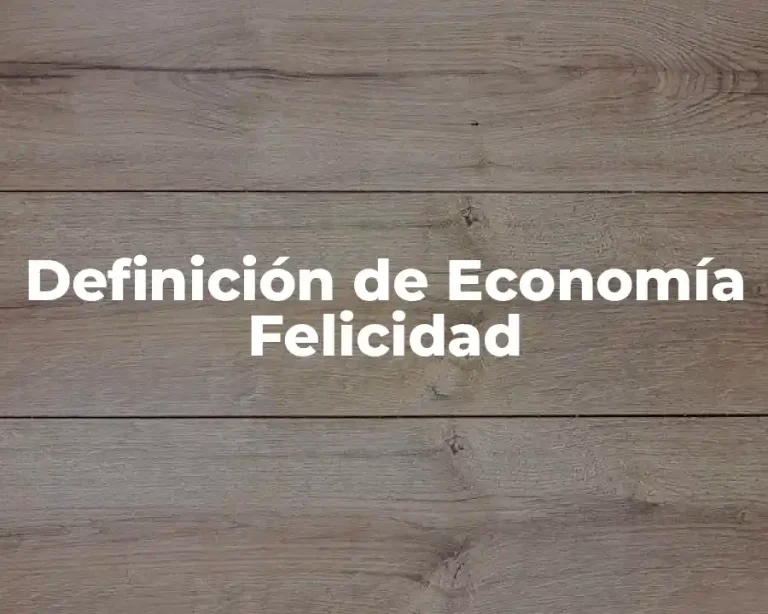 Definición de Economía Felicidad