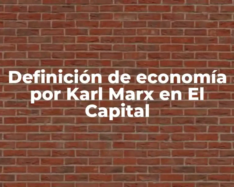Definición de economía por Karl Marx en El Capital