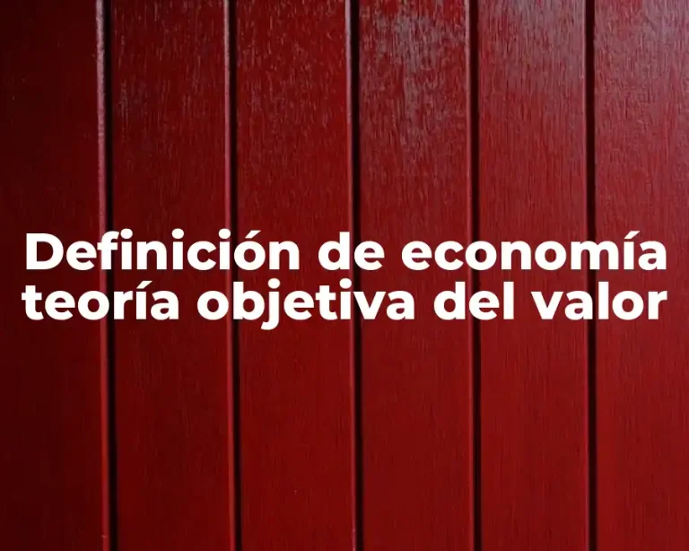Definición de economía teoría objetiva del valor