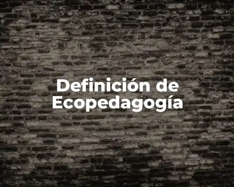 Definición de Ecopedagogía