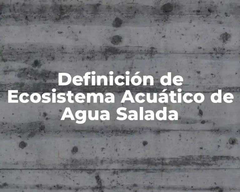 Definición de Ecosistema Acuático de Agua Salada
