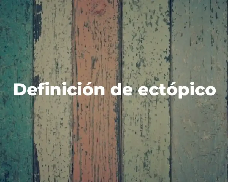 Definición de ectópico