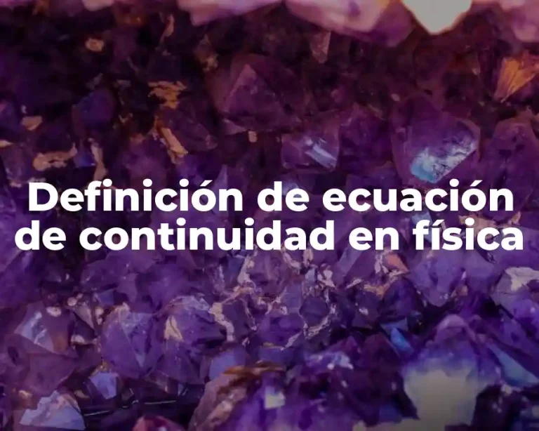 Definición de ecuación de continuidad en física