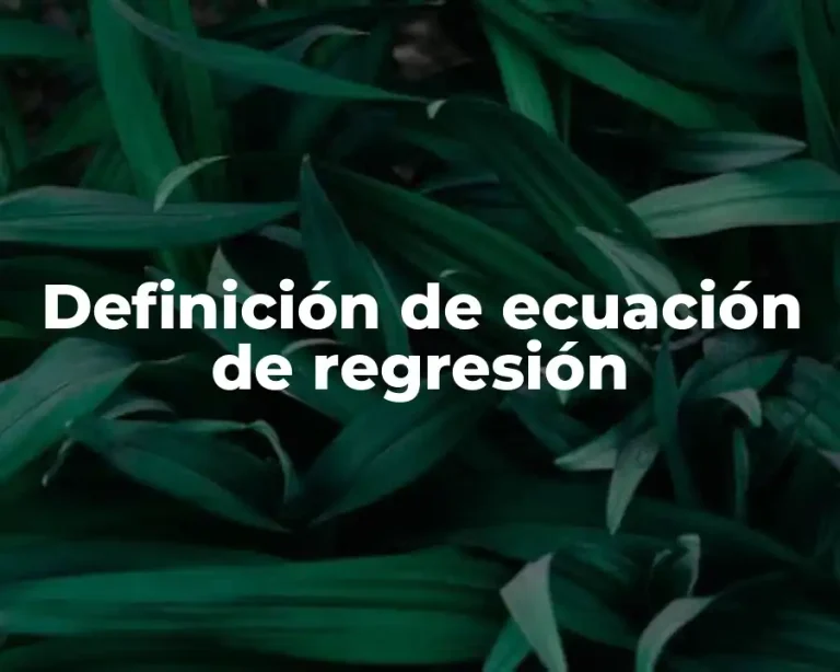 Definición de ecuación de regresión