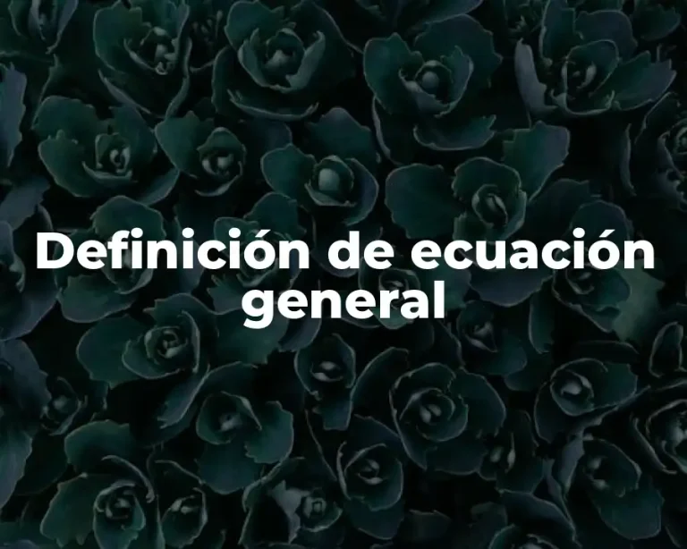 Definición de ecuación general