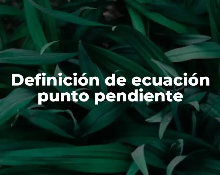 Definición de ecuación punto pendiente