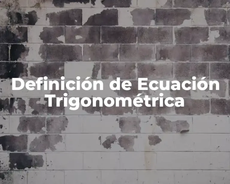 Definición de Ecuación Trigonométrica