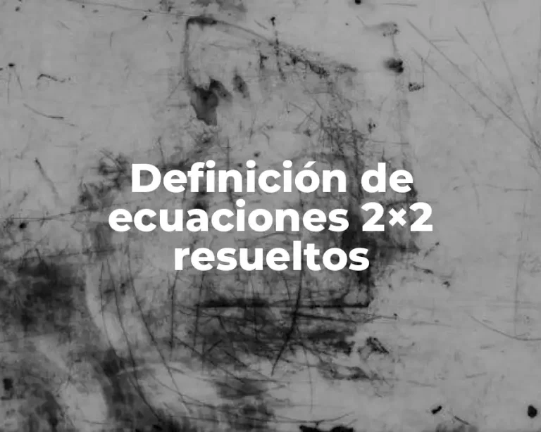 Definición de ecuaciones 2×2 resueltos