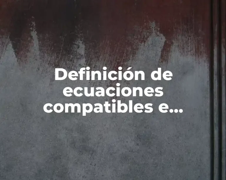 Definición de ecuaciones compatibles e incompatibles