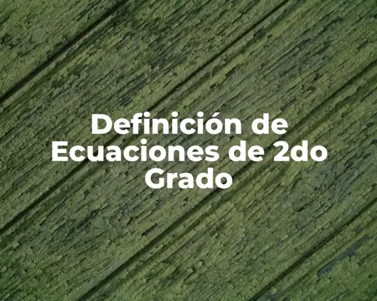 Definición de Ecuaciones de 2do Grado