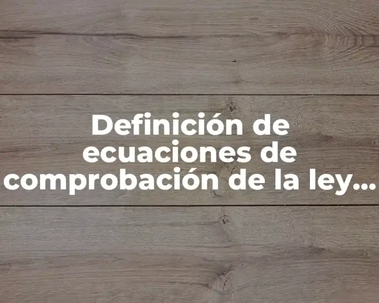 Definición de ecuaciones de comprobación de la ley de Lavoisier