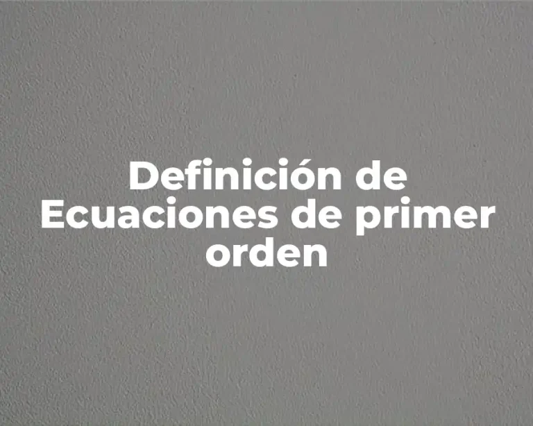 Definición de Ecuaciones de primer orden