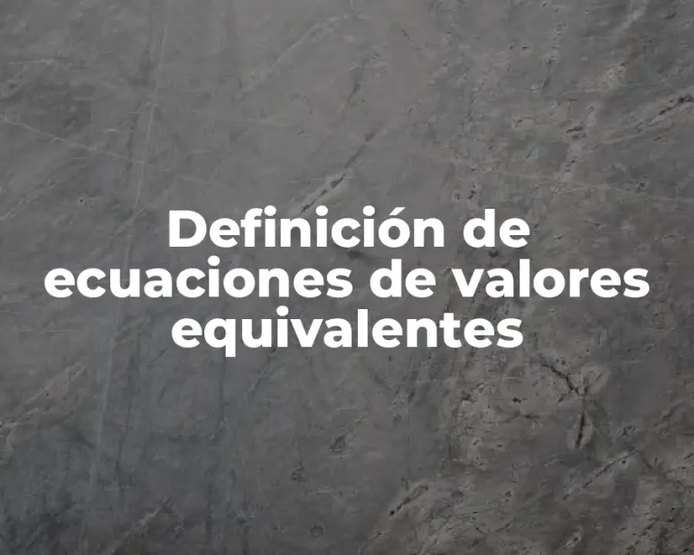Definición de ecuaciones de valores equivalentes