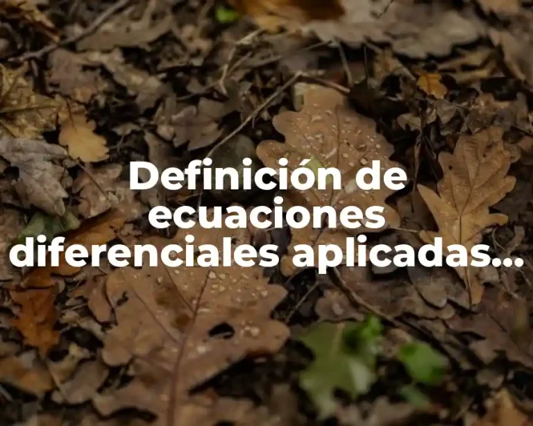 Definición de ecuaciones diferenciales aplicadas en la astronomia