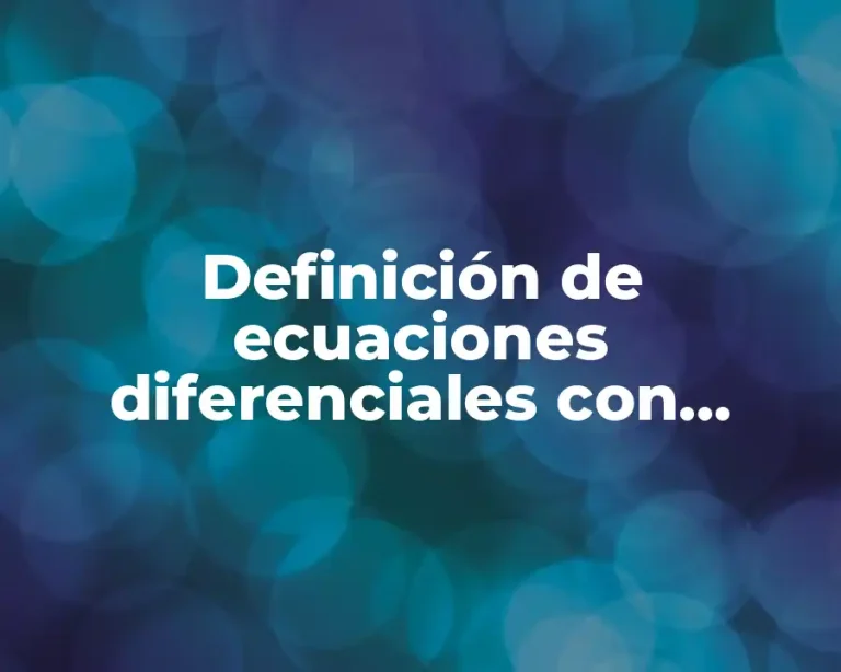 Definición de ecuaciones diferenciales con condiciones iniciales de segundo orden