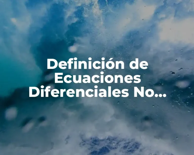 Definición de Ecuaciones Diferenciales No Homogéneas