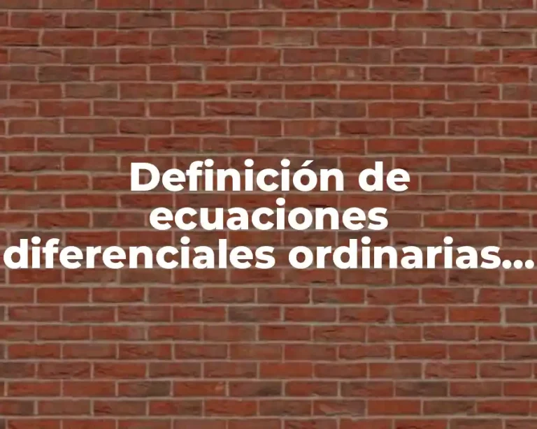 Definición de ecuaciones diferenciales ordinarias de primer orden