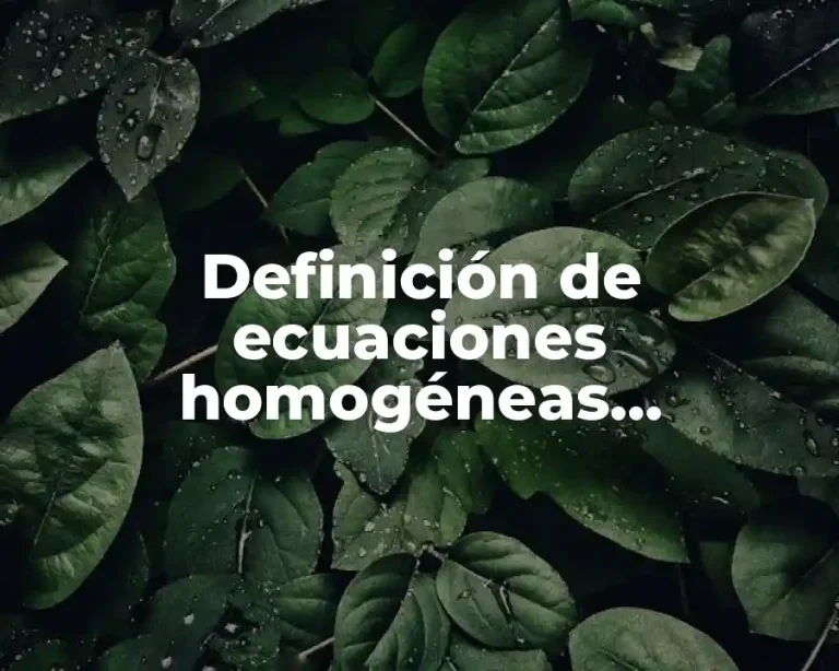 Definición de ecuaciones homogéneas completando u trinomio cuadrado perfecto