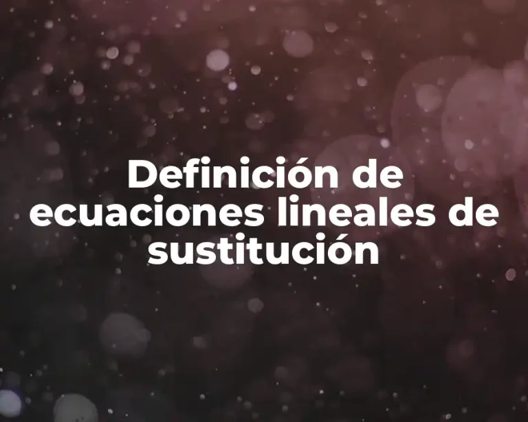 Definición de ecuaciones lineales de sustitución