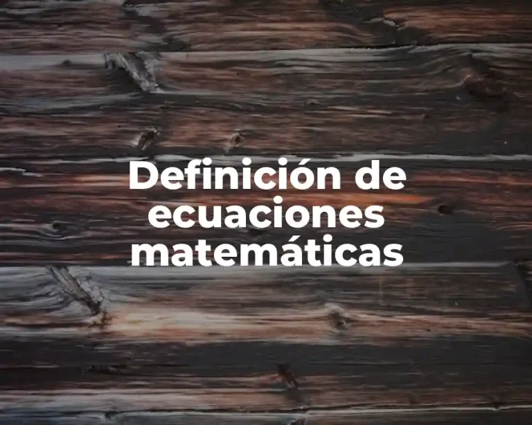 Definición de ecuaciones matemáticas