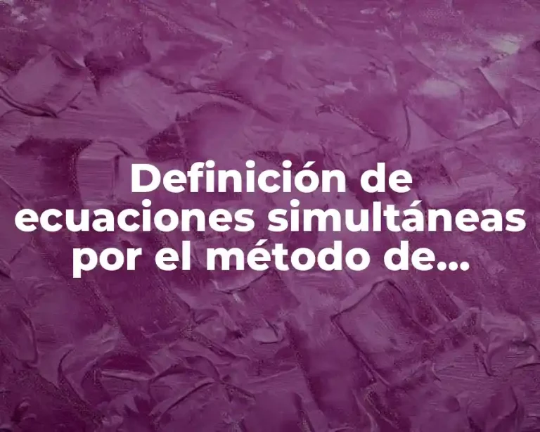 Definición de ecuaciones simultáneas por el método de sustitución