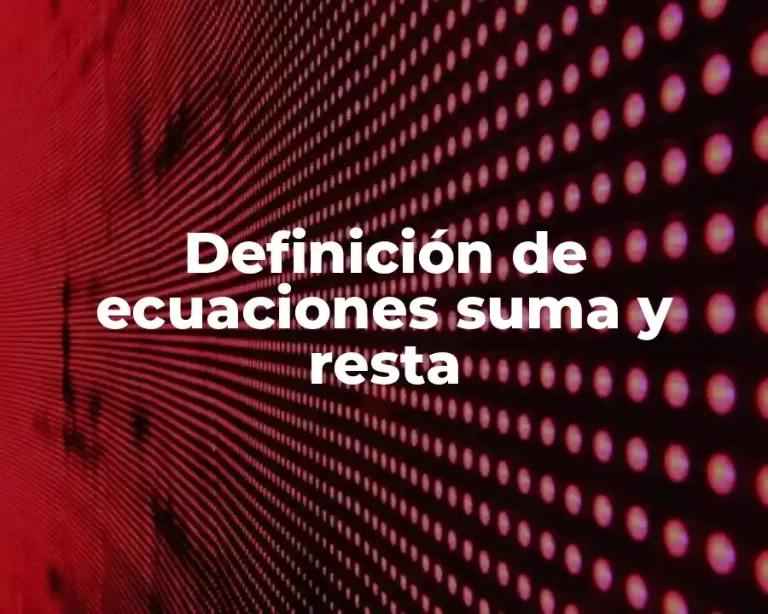 Definición de ecuaciones suma y resta