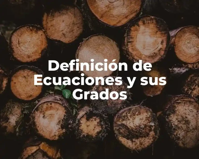 Definición de Ecuaciones y sus Grados