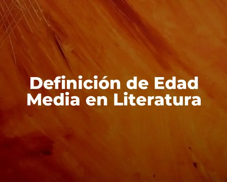 Definición de Edad Media en Literatura