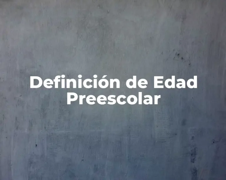 Definición de Edad Preescolar