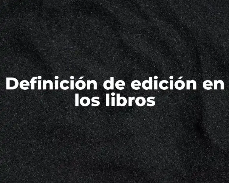 Definición de edición en los libros