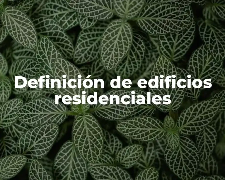 Definición de edificios residenciales