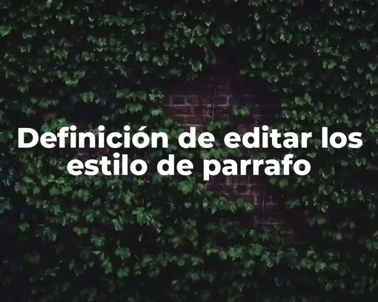 Definición de editar los estilo de parrafo