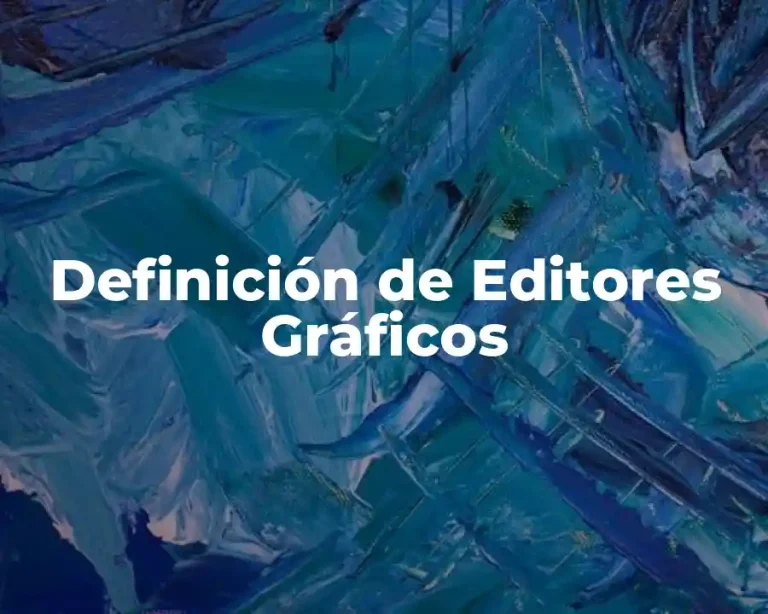 Definición de Editores Gráficos