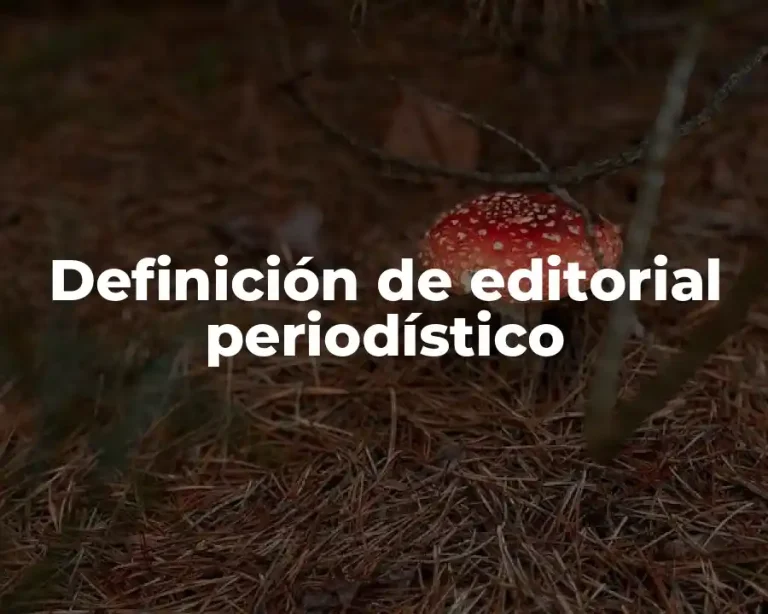 Definición de editorial periodístico