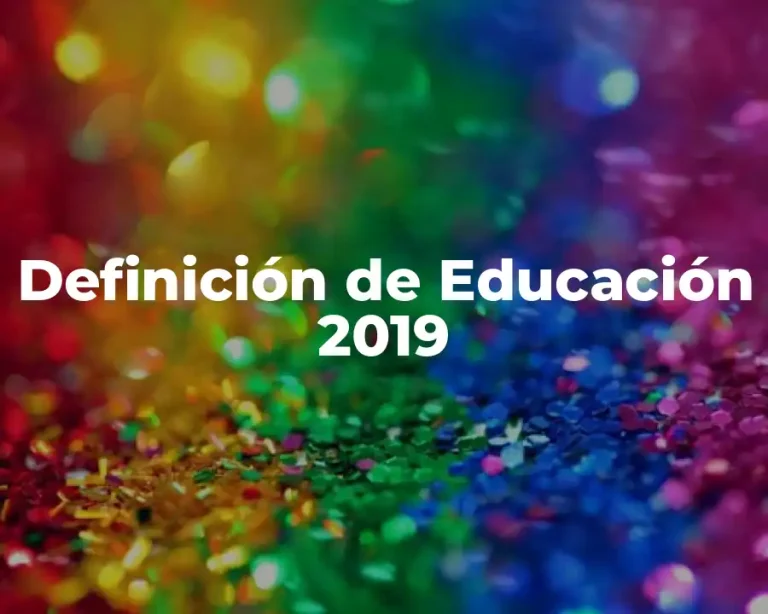 Definición de Educación 2019