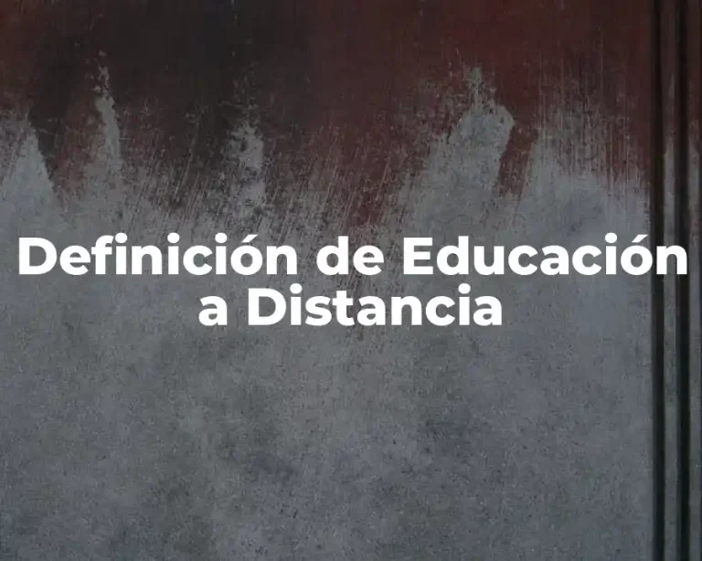 Definición de Educación a Distancia