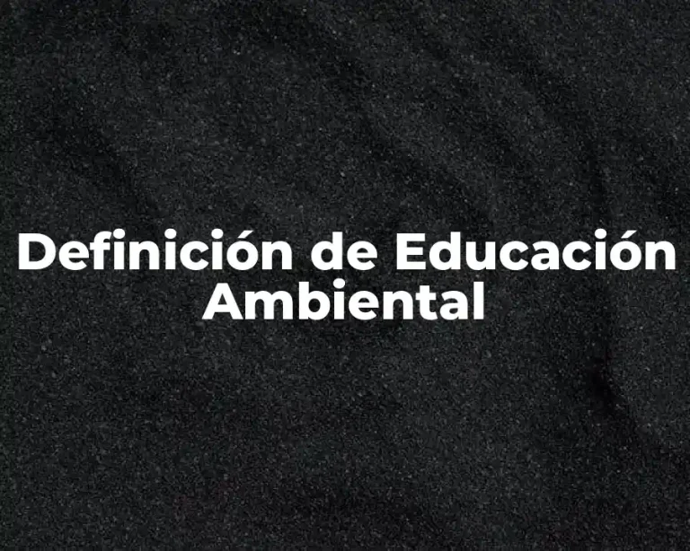 Definición de Educación Ambiental