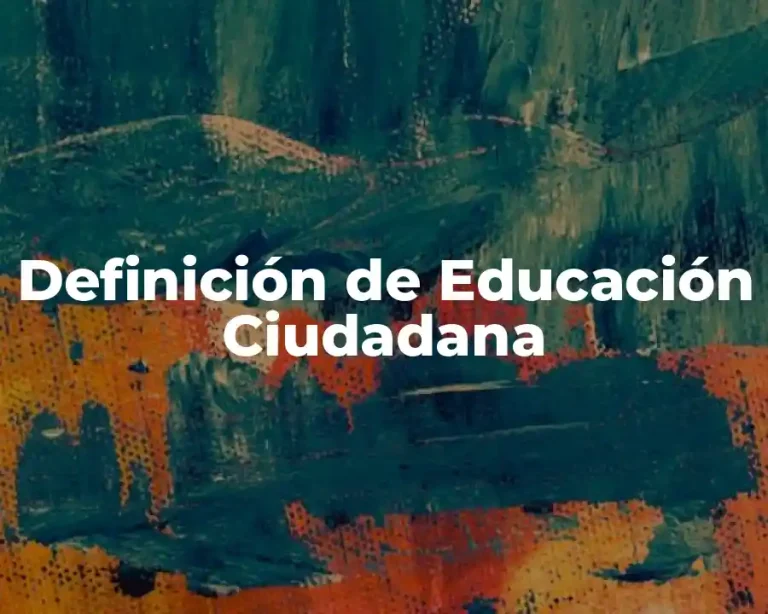 Definición de Educación Ciudadana
