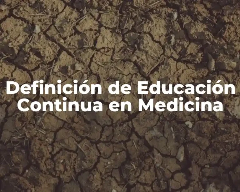 Definición de Educación Continua en Medicina