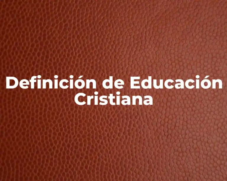 Definición de Educación Cristiana