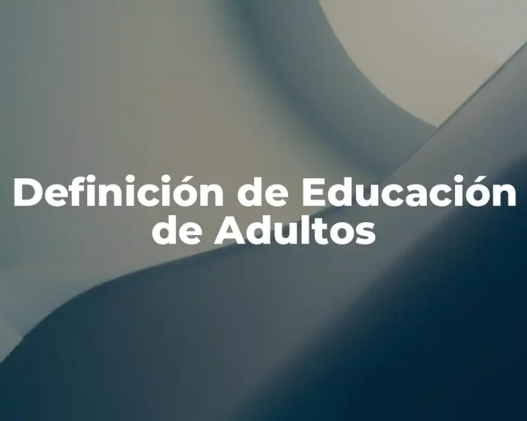 Definición de Educación de Adultos