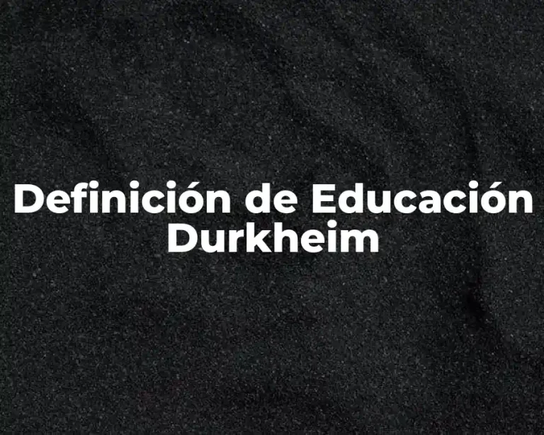 Definición de Educación Durkheim