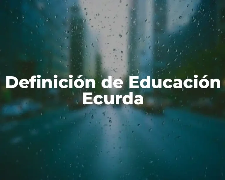 Definición de Educación Ecurda