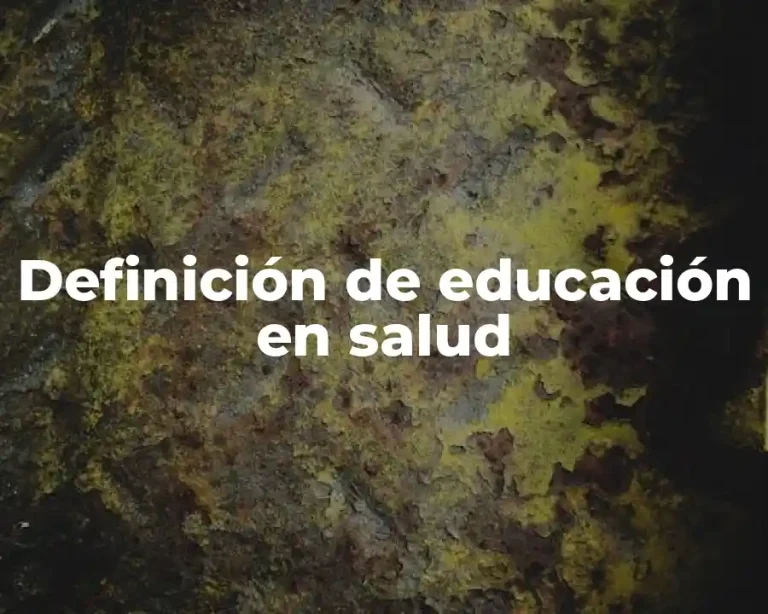 Definición de educación en salud