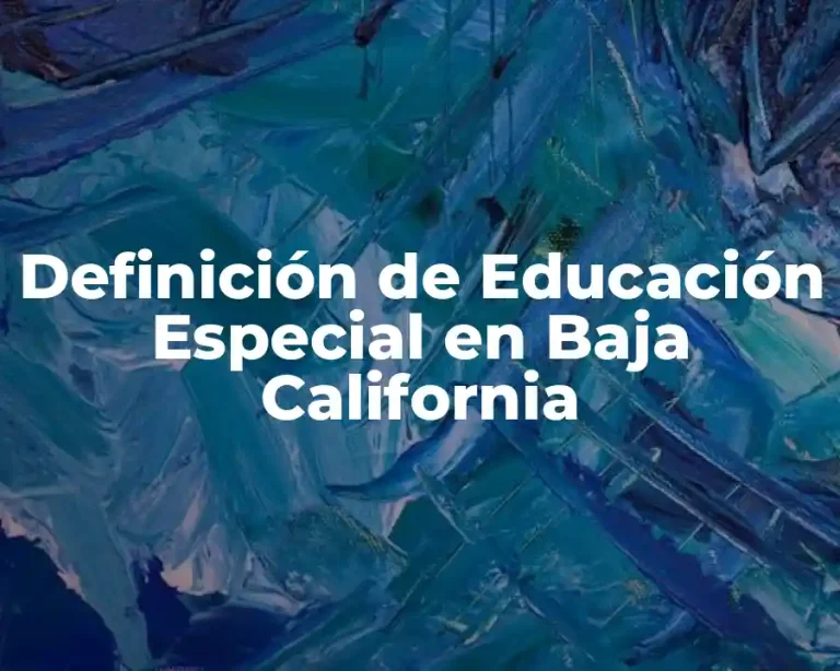 Definición de Educación Especial en Baja California