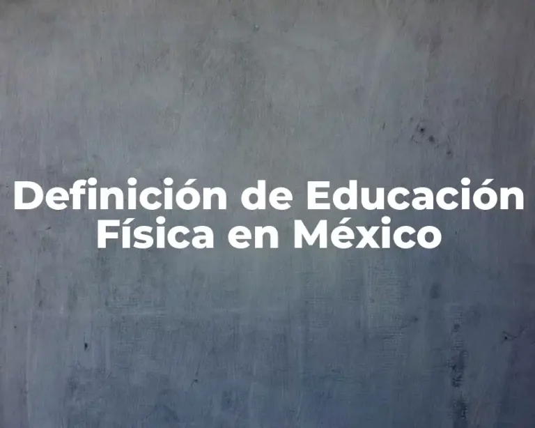Definición de Educación Física en México